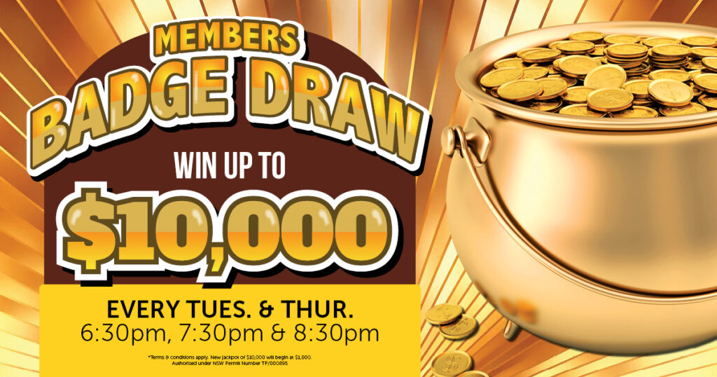 Members Badge Draw at Penrith RSL Club. Win Up To $10,000* Drawn Every Tuesday & Thursday. 6:30pm, 7:30pm & 8:30pm